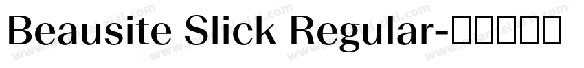 Beausite Slick Regular字体转换